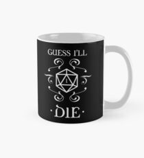 Taza clásica Supongo que me moriré D20 adictos a RPG de mesa