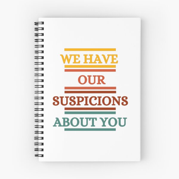 Item preview, We Have Our Suspicions About You designed and sold by HOMEDESIGNPRINT.