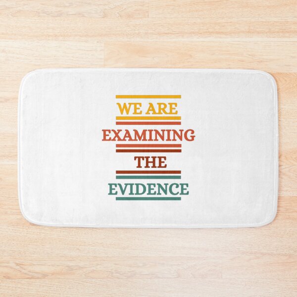 Item preview, We Are Examining The Evidence designed and sold by HOMEDESIGNPRINT.