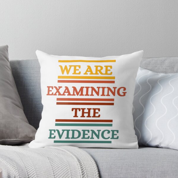 Item preview, We Are Examining The Evidence designed and sold by HOMEDESIGNPRINT.