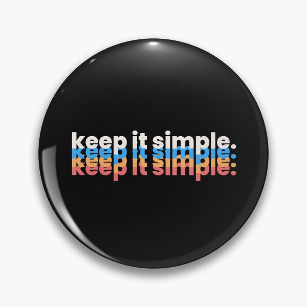Item preview, Keep It Simple. designed and sold by ZingAndPep.