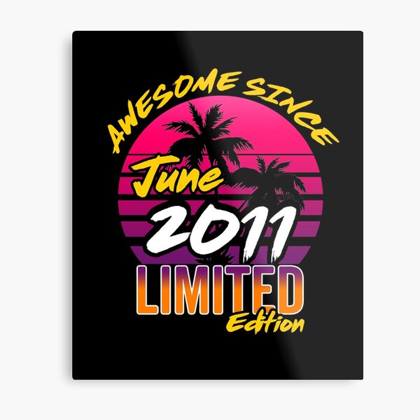 Item preview, Awesome Since June 2011 | Made In 2011 | June 2011 Limited Edition designed and sold by AMINE  ★★★★★.