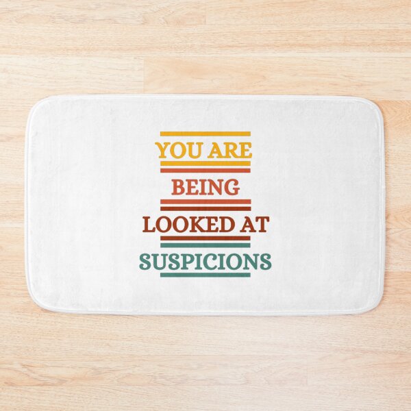 Item preview, You Are Being Looked At Suspicions designed and sold by HOMEDESIGNPRINT.