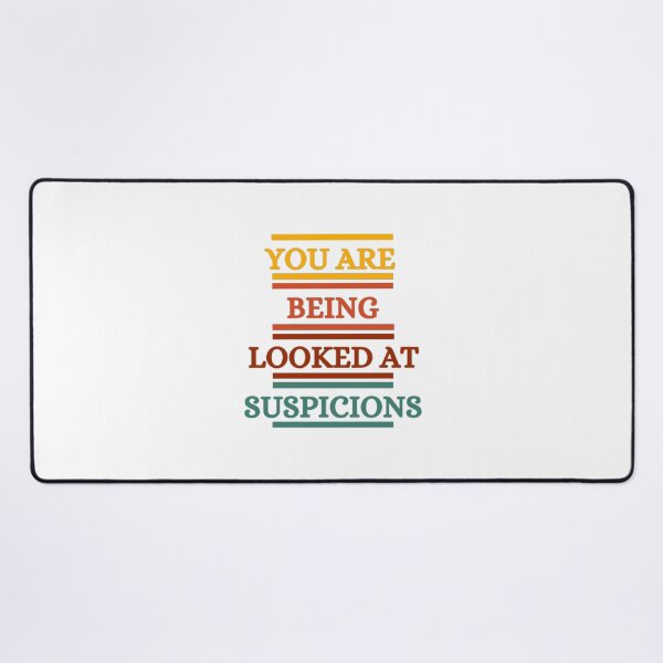 Item preview, You Are Being Looked At Suspicions designed and sold by HOMEDESIGNPRINT.