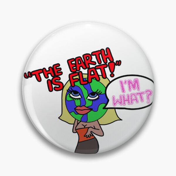 Item preview, “The Earth is Flat” GagGift designed and sold by cupcake915.