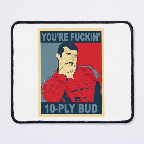 Item preview, Letterkenny Wayne You're Fuckin 10 Ply Bud Hope Style designed and sold by dianasandys9a.