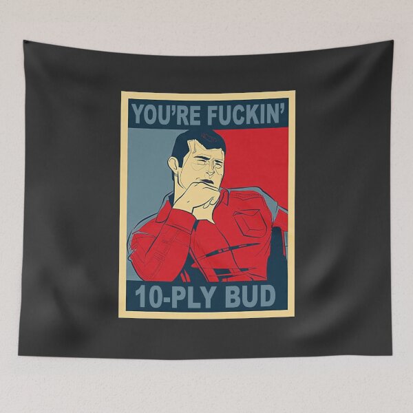 Item preview, Letterkenny Wayne You're Fuckin 10 Ply Bud Hope Style designed and sold by dianasandys9a.