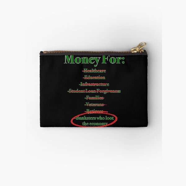 Item preview, No money for healthcare, education, infrastructure, student loan forgiveness, families, veterans, retirees, but all the money for banksters who loot the economy designed and sold by Signs for Dark Times.
