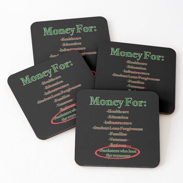 Item preview, No money for healthcare, education, infrastructure, student loan forgiveness, families, veterans, retirees, but all the money for banksters who loot the economy designed and sold by Signs for Dark Times.