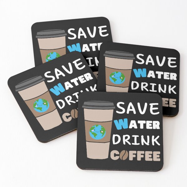 Item preview, Save water, drink coffee, cute and funny coffee and earth day. designed and sold by WhaleSharkShop.