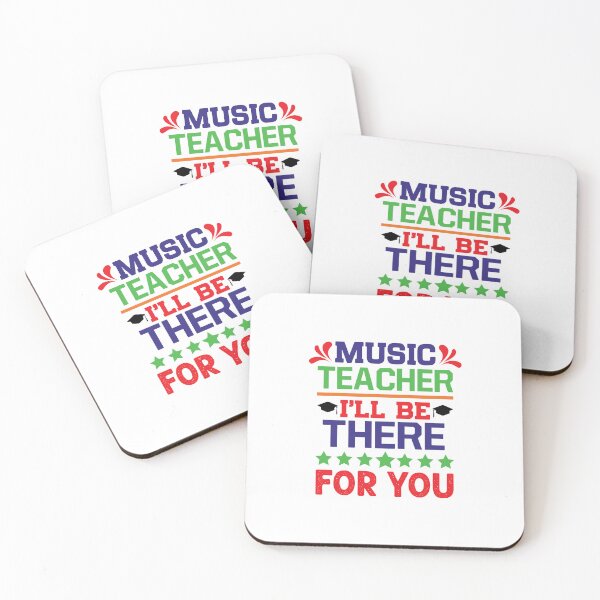 Item preview, MUSIC TEACHER I'LL BE THERE FOR YOU designed and sold by SticerOcean.