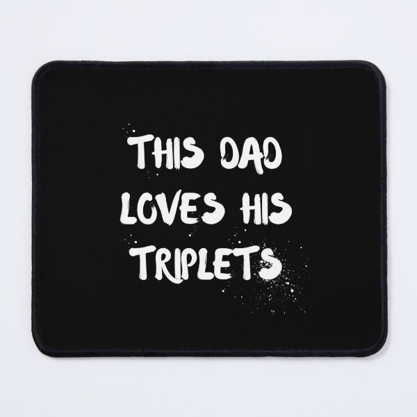 Item preview, This Dad Loves His Triplets designed and sold by zakariyae.