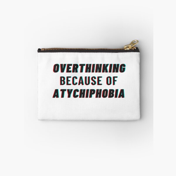 Item preview, Overthinking because of Atychiphobia - Atychiphobia designed and sold by funkyfreshfinds.