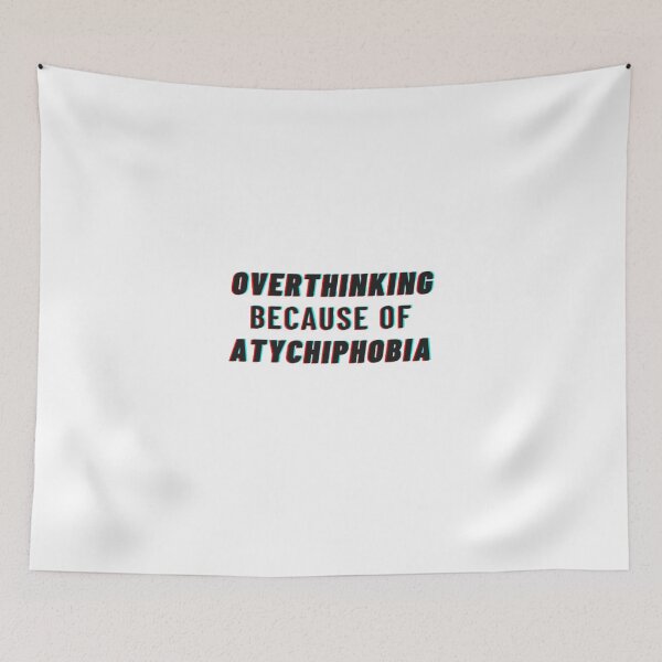 Item preview, Overthinking because of Atychiphobia - Atychiphobia designed and sold by funkyfreshfinds.