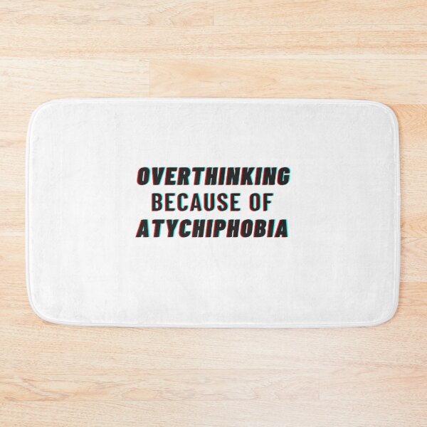 Item preview, Overthinking because of Atychiphobia - Atychiphobia designed and sold by funkyfreshfinds.