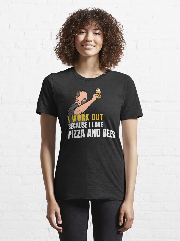 Discover Work out Pizza and beer forever funny quotes stickers and tshirts | Essential T-Shirt 
