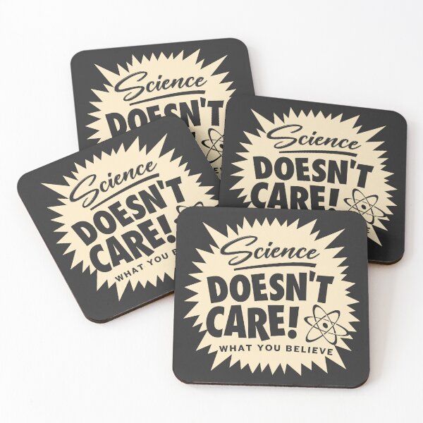 Item preview, Science Doesn't Care What You Believe designed and sold by TeeMonsters.