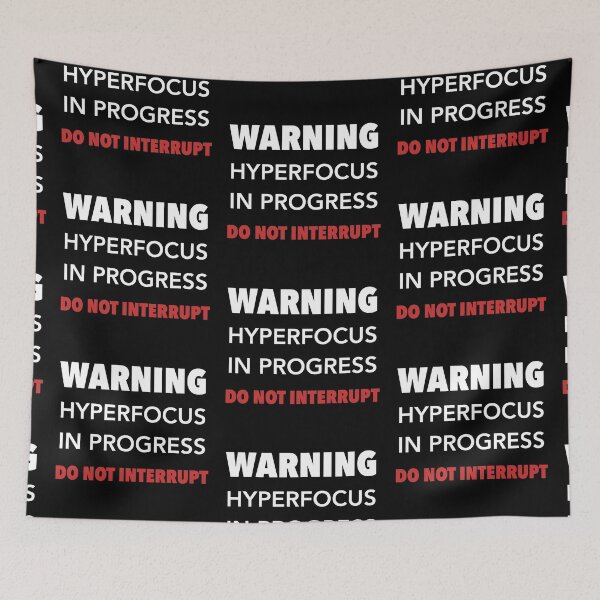 Item preview, Hyperfocus warning designed and sold by Marker7.