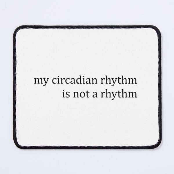 Item preview, Circadian rhythm is not a rhythm designed and sold by MOST FIRE DESIGNS.