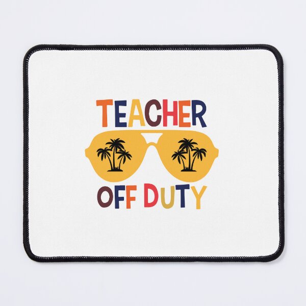 Item preview, TEACHER OFF DUTY designed and sold by SticerOcean.