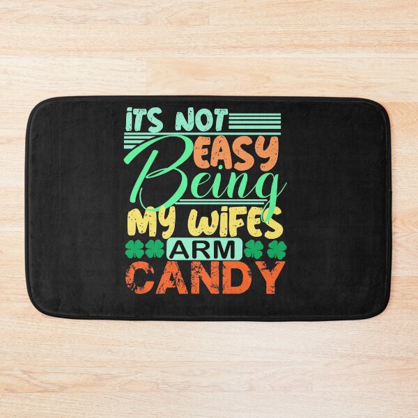 Item preview, it's not easy being my wifes arm candy  designed and sold by Saisaye.