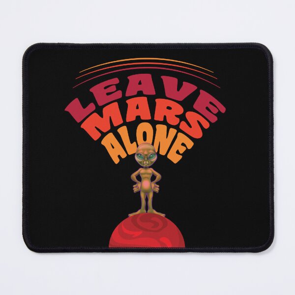 Item preview,  Leave Mars Alone designed and sold by GaryDobson.