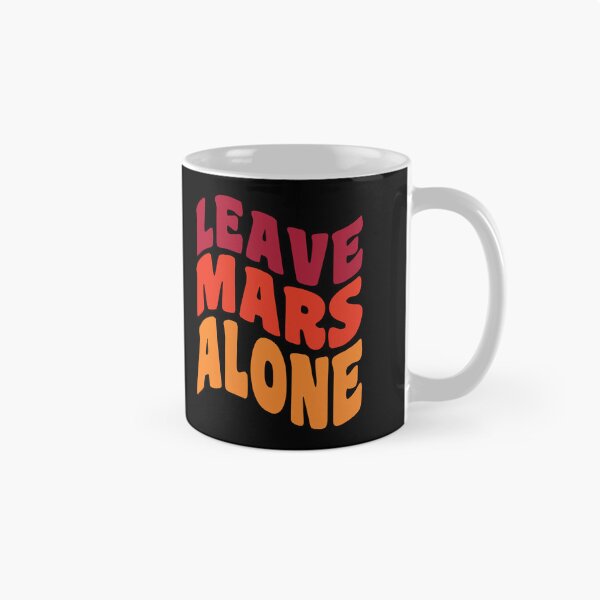 Item preview, Retro Wave Effect Leave Mars Alone designed and sold by GaryDobson.