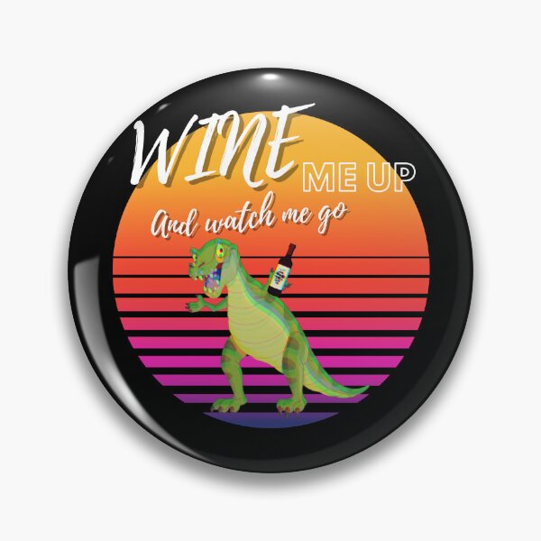 Item preview, Wine Me Up And Watch Me Go ! designed and sold by funkycoolshirts.