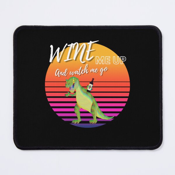 Item preview, Wine Me Up And Watch Me Go ! designed and sold by funkycoolshirts.