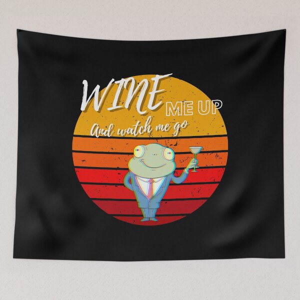 Item preview, Wine Me Up And Watch Me Go ! designed and sold by funkycoolshirts.