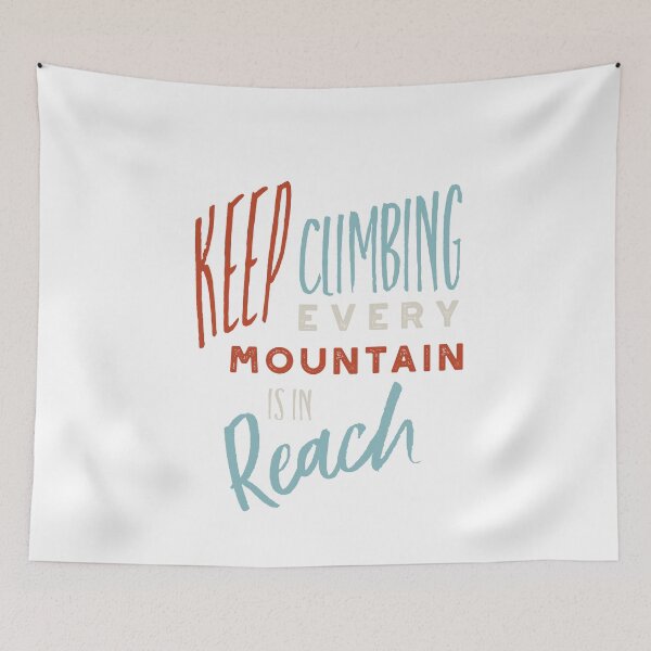 Item preview, Keep Climbing Every Mountain is in Reach designed and sold by whyitsme.