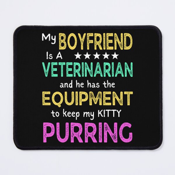 Item preview, My Boyfriend is a Veterinarian designed and sold by MoonsmileProd.