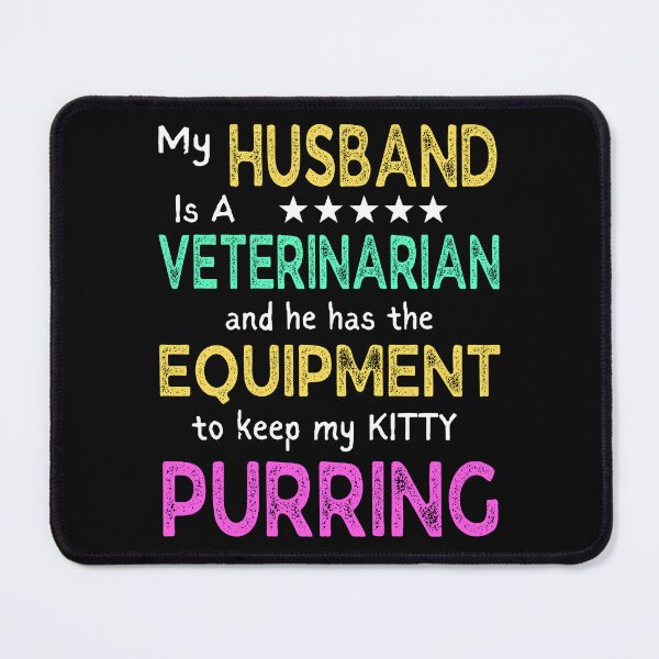 Item preview, My Husband is a Veterinarian designed and sold by MoonsmileProd.