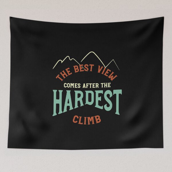 Item preview, The Best View Comes After the Hardest Climb designed and sold by whyitsme.
