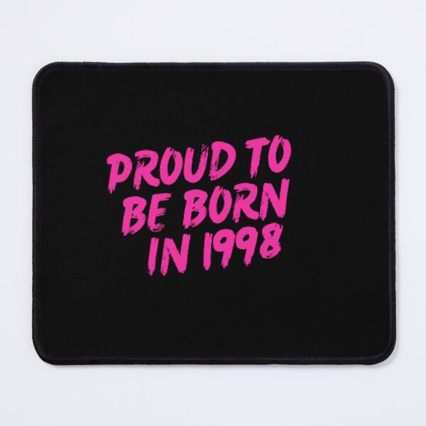 Item preview, Proud to Be Born In 1998 designed and sold by DreamBigShirts.