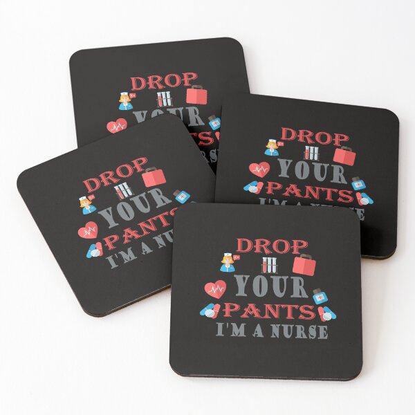 Item preview, drop your pants i'm a nurse designed and sold by SENMARO100.