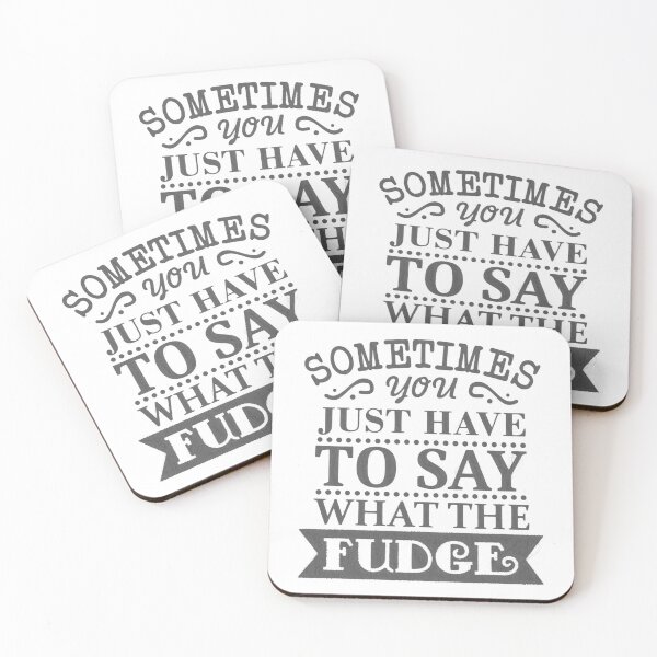 Item preview, Say What the Fudge - Funny Quote for Bold Expression, sometimes you just have to say what the fudge designed and sold by RedArtsDesign.