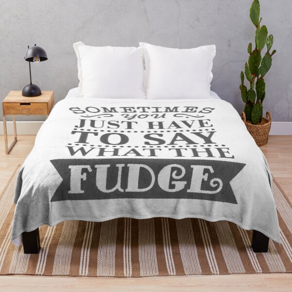 Item preview, Say What the Fudge - Funny Quote for Bold Expression, sometimes you just have to say what the fudge designed and sold by RedArtsDesign.
