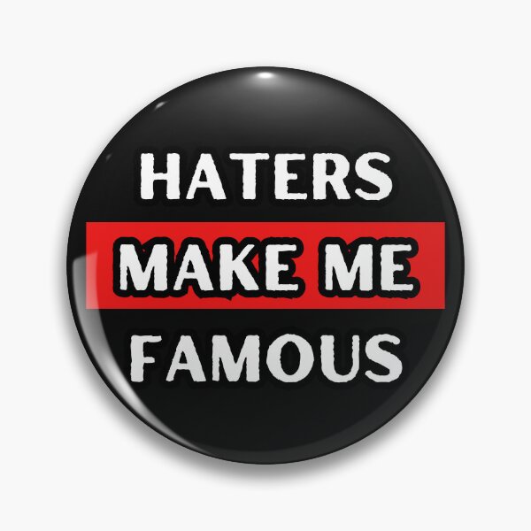 Item preview, Haters Make Me Famous designed and sold by itzbart.