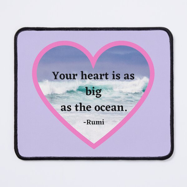 Item preview, Your Heart Is As Big As The Ocean Rumi Inspiring Love Quote designed and sold by StudioTina.