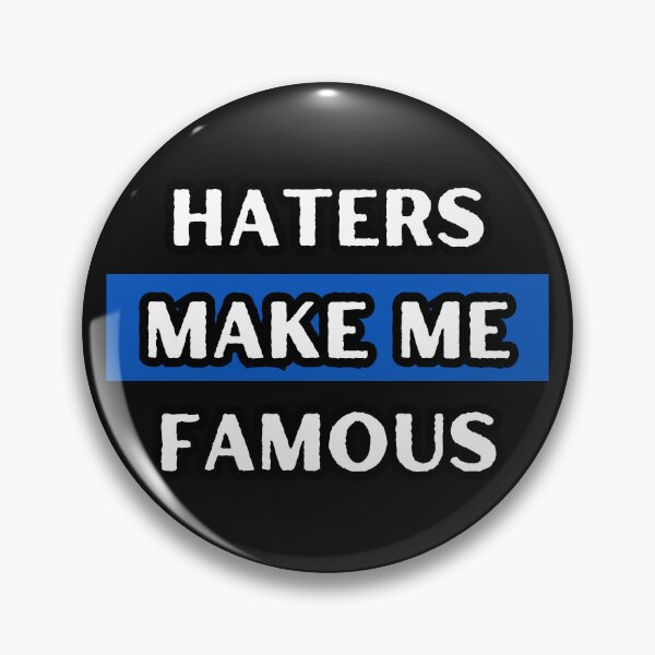 Item preview, Haters Make Me Famous designed and sold by itzbart.