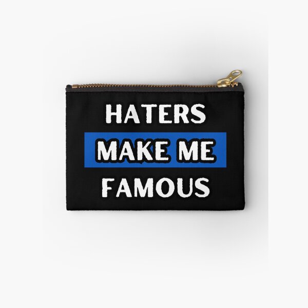Item preview, Haters Make Me Famous designed and sold by itzbart.