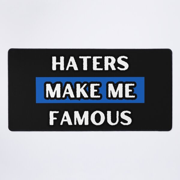 Item preview, Haters Make Me Famous designed and sold by itzbart.