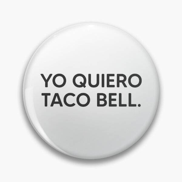 Item preview, Yo Quiero Taco Bell. designed and sold by mantrasupply.