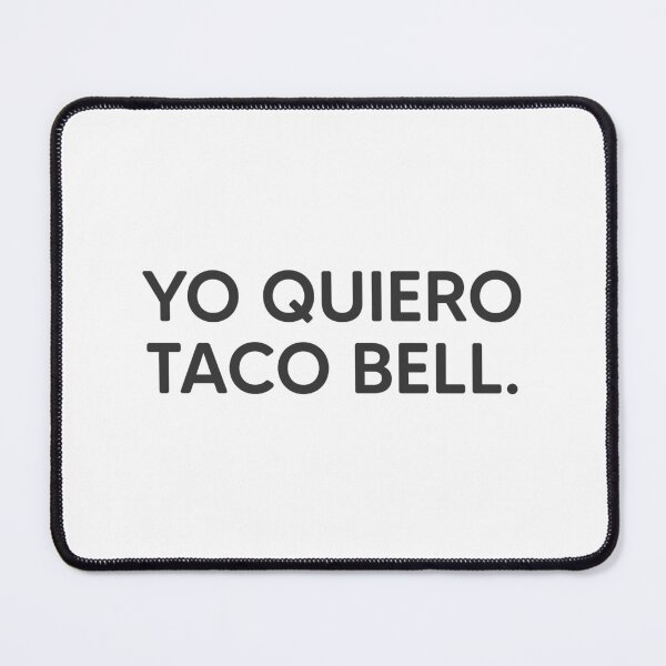 Item preview, Yo Quiero Taco Bell. designed and sold by mantrasupply.