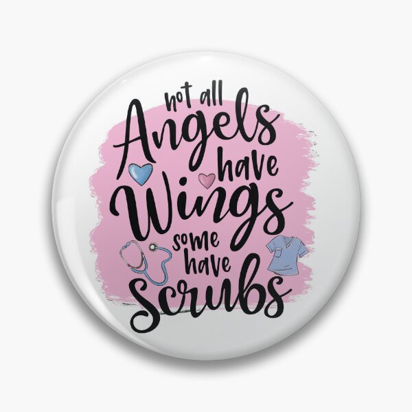 Item preview, Not all Angels Have Wings, Some Have Scrubs designed and sold by TaraGbear.