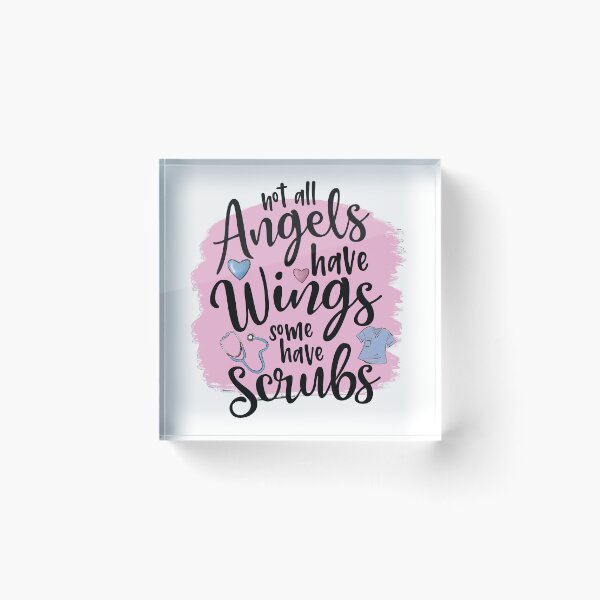 Item preview, Not all Angels Have Wings, Some Have Scrubs designed and sold by TaraGbear.