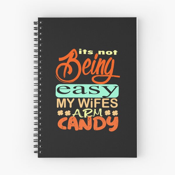 Item preview,   it's not easy being my wifes arm candy  designed and sold by Saisaye.