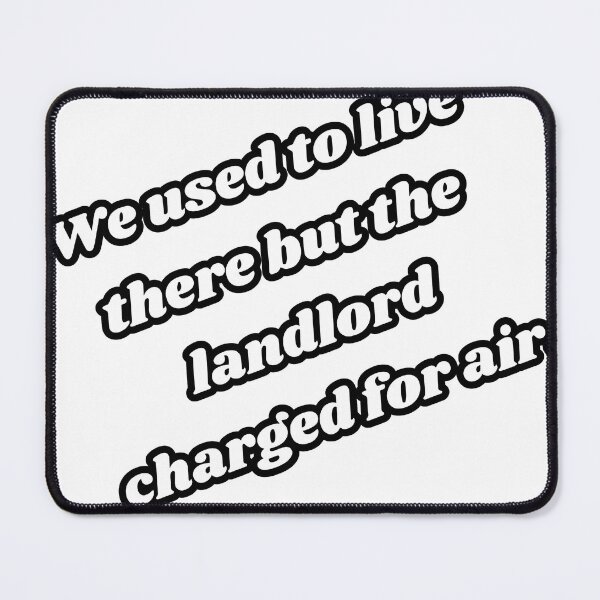 Item preview, We used to live there but the landlord charged for air. designed and sold by Urban-Swaggz.