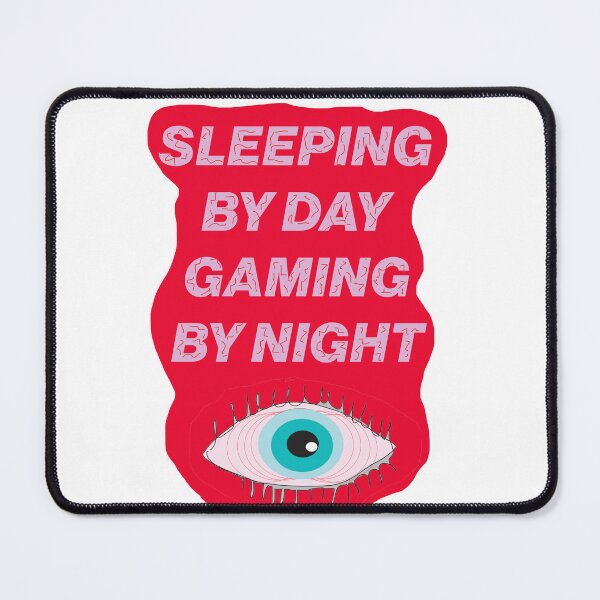 Item preview, Sleeping by day gaming by night no sleep designed and sold by MiowandMolly.